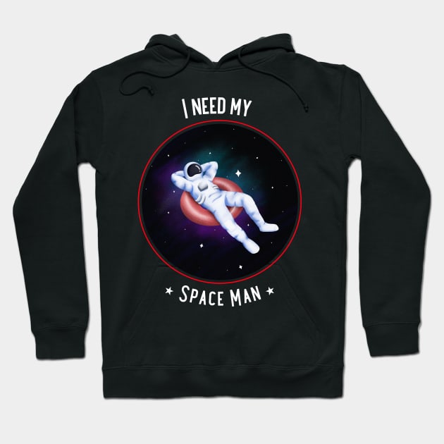 I Need My Space Man Hoodie by CG Apparel